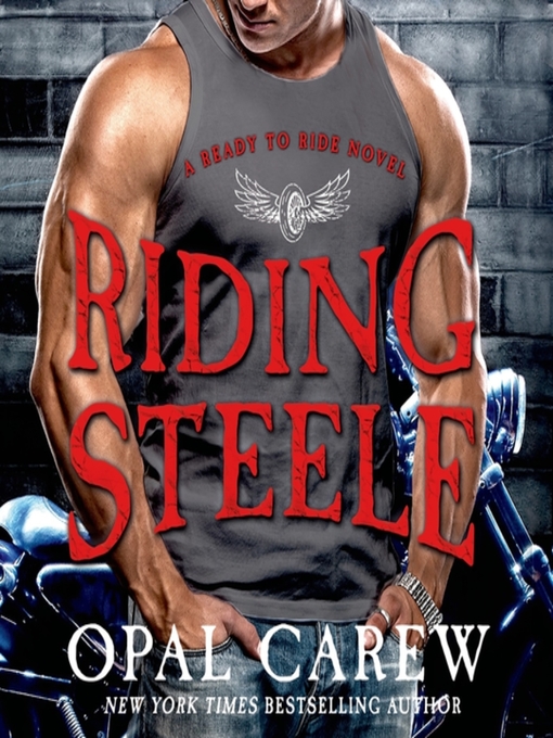 Title details for Riding Steele by Opal Carew - Available